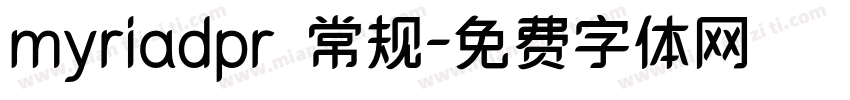 myriadpr 常规字体转换
